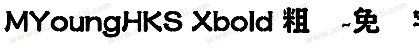 MYoungHKS Xbold 粗体字体转换